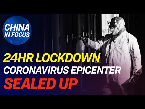 Coronavirus epicenter on 24-hour lockdown; China's real dilemma: sustain growth or contain outbreak?