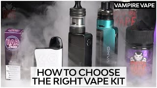 How To Choose The Right Vape Kit For You?