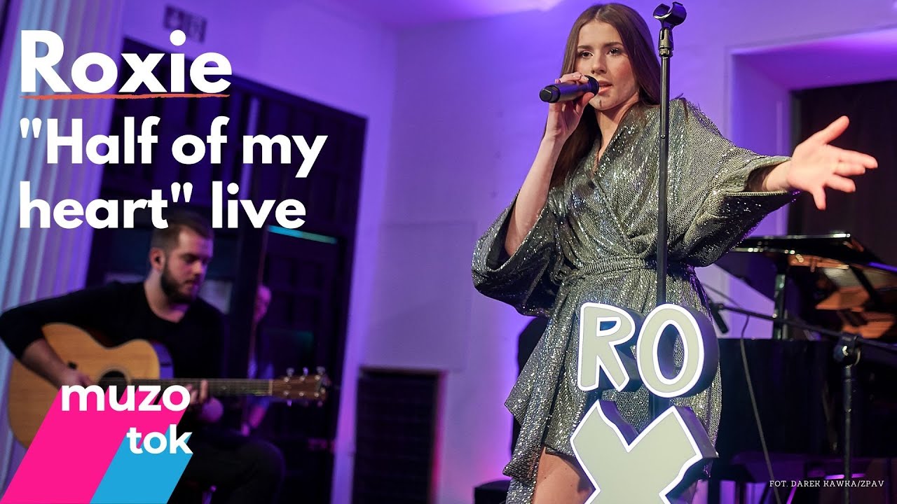 Roxie Węgiel Half Of My Heart @RoxieWegielTV "Half of my heart" live - YouTube