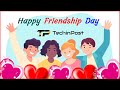  wishing you a very happy friendship day 2021  team techinpost 