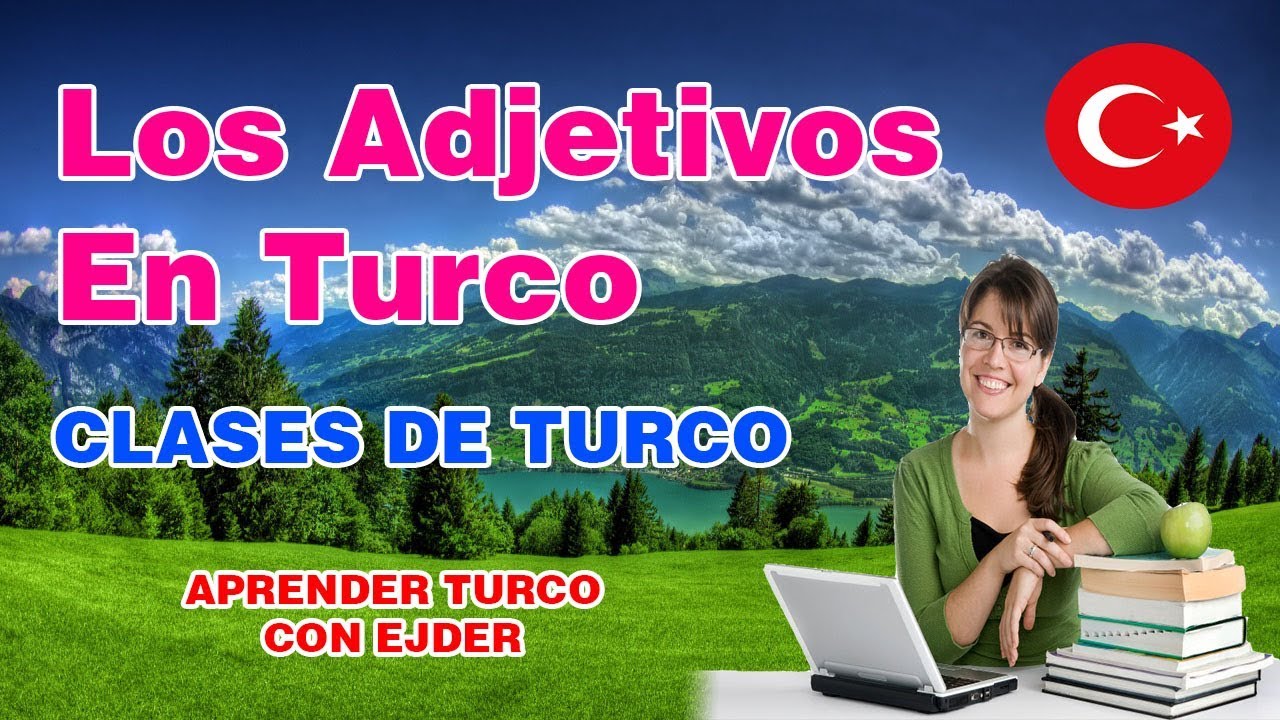 Los Adjetivos En Turco | Aprender Turco