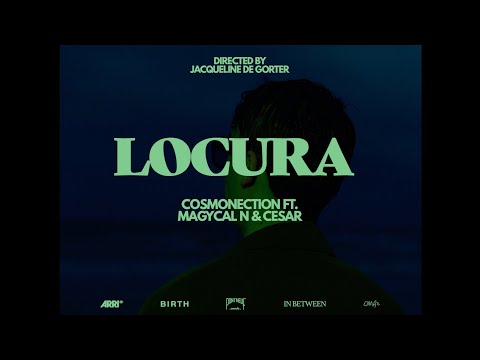 Cosmonection - Locura ft. Magycal N & Cesar (Official Video)