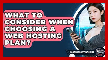 What To Consider When Choosing A Web Hosting Plan? - Domain And Hosting Gurus