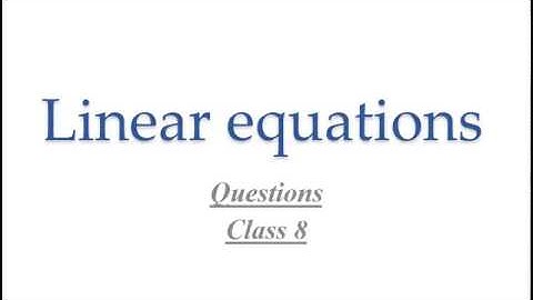 How to solve linear equation in one variable word problems | class 8 Maths Chapter 2