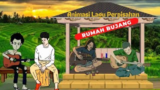 Animasi Lagu Perpisahan rumah Bujang