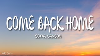 Sofia Carson - Come Back Home (From "Purple Hearts")