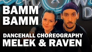 BAMM BAMM - Stylo G - Badman Dancehall Choreography by Raven x Melek Hasan