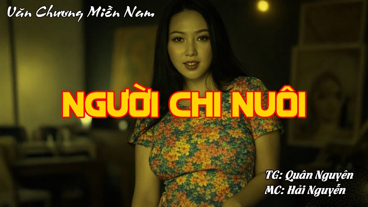 NGƯỜI CHỊ NUÔI | Hồi Ký Miền Nam VN