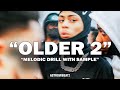 [FREE] Sample x Melodic Drill Type Beat 2023 - "OLDER 2" | NY Drill  x Kay Flock Type Beat