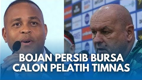 BOJAN HODAK Persib Diisukan Calon Kuat Pelatih Timnas Indonesia, Gantikan Patrick Kluivert