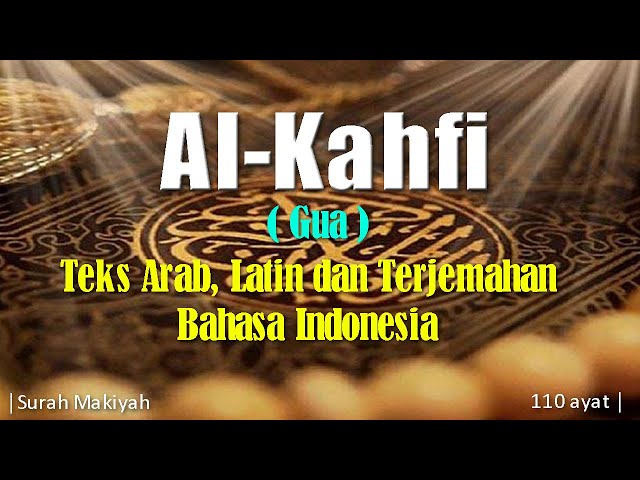 Surah Al Kahfi Paling Merdu │Teks Arab, Latin dan Terjemahan Bahasa Indonesia class=