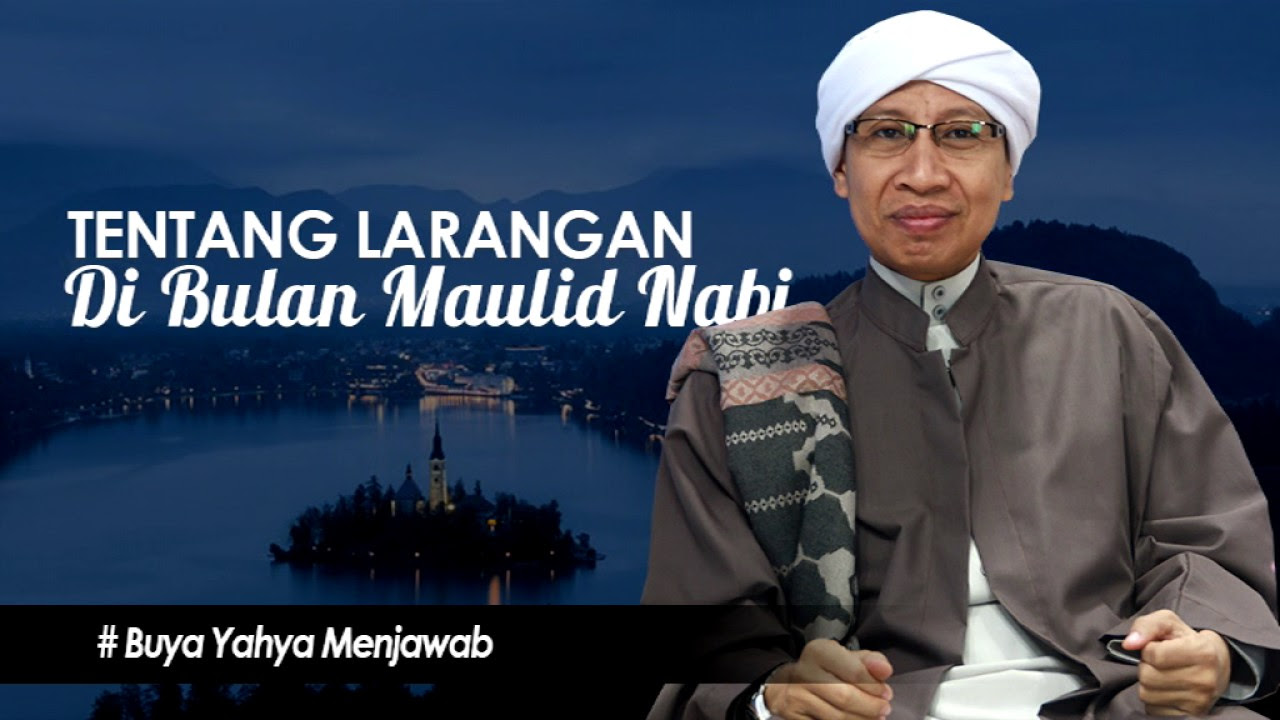 Tentang Larangan Di Bulan Maulid Nabi | Buya Yahya