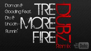 Doman & Gooding Feat. Dru & Lincoln - Runnin' (TreMoreFire Mix)