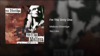 Melissa Etheridge * I'm the Only One  1993  HQ