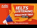DAY 17 | IELTS LISTENING PRACTICE TEST | Axis Overseas Careers