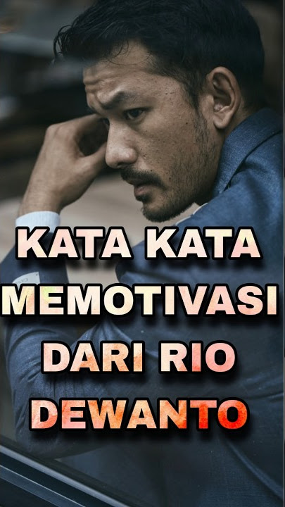 Motivasi dari Rio Dewanto. #shorts #youtubeshorts #motivasi #quotes #riodewanto