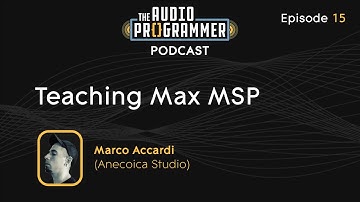 15 - Teaching Max MSP | Marco Accardi