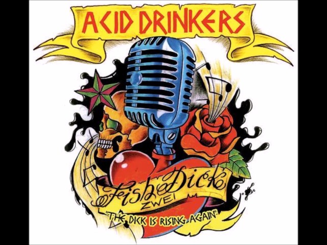 Acid Drinkers - Et Si Tu N'Existais Pas