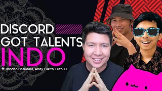 Discord Got Talent Indonesia ( Ft. Windah Basudara , Andy Lukito , Luthfi Halimawan )