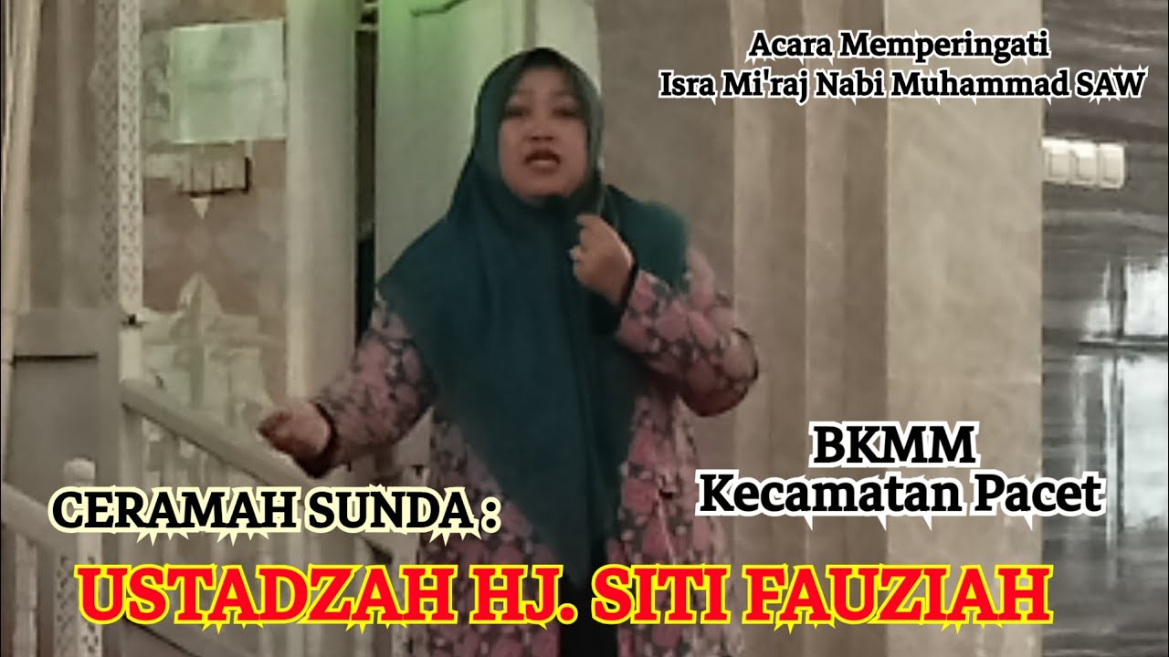 CERAMAH SUNDA : USTADZAH HJ. SITI FAUZIAH 