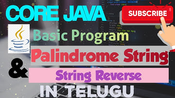 10 | Palindrome String and String Reverse | Core Java | Basic Programs | Telugu
