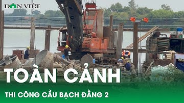 Toàn cảnh thi công cầu Bạch Đằng 2 nối Đồng Nai - Bình Dương