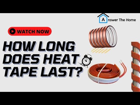 How Long Does Water Pipe Heat Tape Last