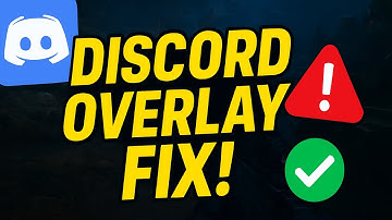 How to fix Discord overlay not working