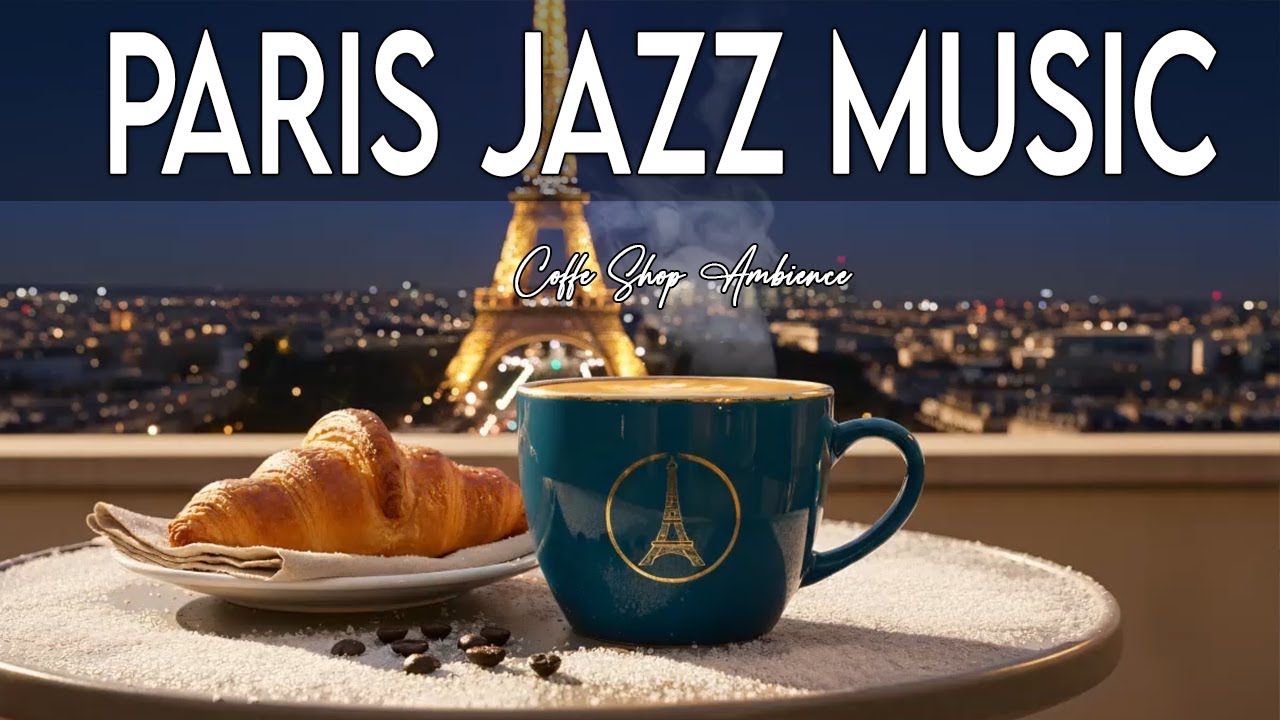 Paris Jazz Music ☕🎷Elegant Bossa Nova Instrumental and Relaxing Jazz Cafe Music for Studying Work.