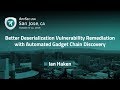 Deserialization Vulnerability Remediation with Automated Gadget Chain Discovery - Ian Haken