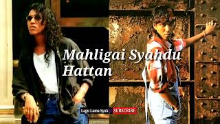 Download Lagu Hattan-Mahligai Syahdu MP3