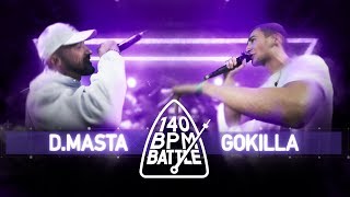 140 BPM BATTLE: D.MASTA X GOKILLA