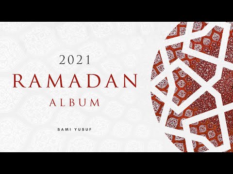 Sami Yusuf - 2021 Ramadan Album