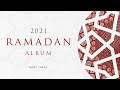 Sami Yusuf - 2021 Ramadan Album