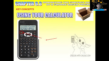 9.3 and 9.4 - Minimizing the Surface Area and Maximizing Volume of a Square Based Prism