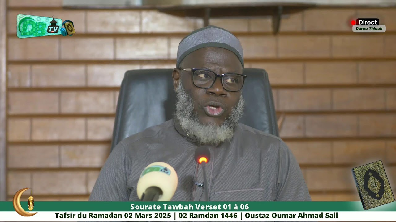 Tafsir du Ramadan 2025 - 1446 | Sourate Tawbah verset 01 á 06 | Oustaz Oumar Ahmad SALL