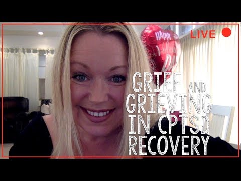 Grieving and Feelings of Grief in Complex Trauma CPTSD Recovery - YouTube