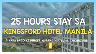 25 HOURS STAY SA KINGSFORD HOTEL MANILA