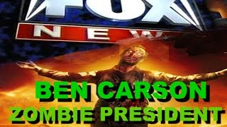 BEN CARSON ZOMBIE PRESIDENT