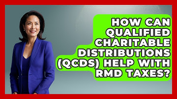 How Can Qualified Charitable Distributions (QCDs) Help With RMD Taxes? - Get Retirement Help