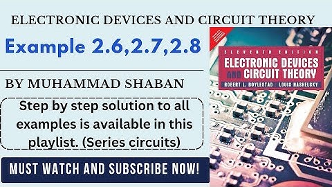 Electronic devices and circuit theory example 2.6, 2.7, 2.8 | Boylested electronics solutions