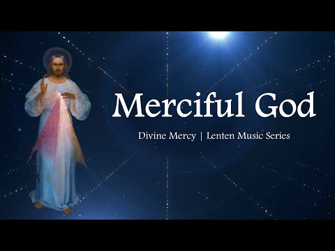Merciful God | Divine Mercy Song | Choir with Lyrics | Bringle/Alonso | Lent Song | Sunday 7pm Choir
