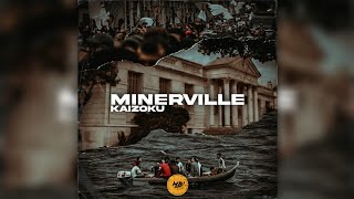 Kaizoku - Minerville Clip Official