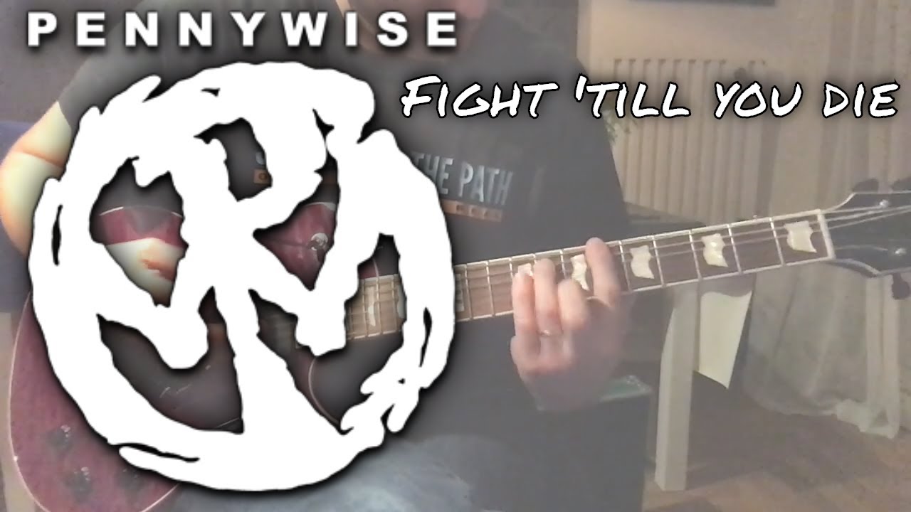 Pennywise - Fight 'till you die [Full Circle #1] (Guitar cover + Guitar tab)