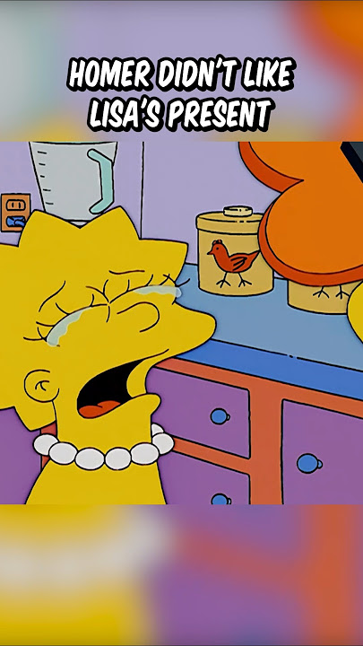 Homer didn't like Lisa's present