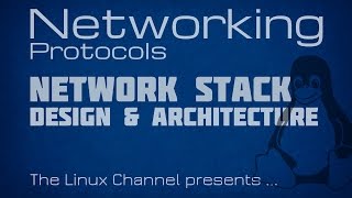 Online Course - Networking Protocols - Episode3 - Network Protocol Stack Design and Architecture