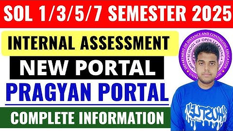 🔥 DU SOL 1/3/5/7 Semester Internal Assessment New Portal 2025 | SOL Internal Assessment Update 2025