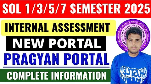 🔥 DU SOL 1/3/5/7 Semester Internal Assessment New Portal 2025 | SOL Internal Assessment Update 2025