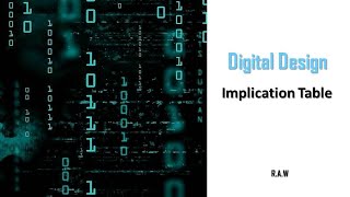 Digital Design | Lec 16 | Implication Table