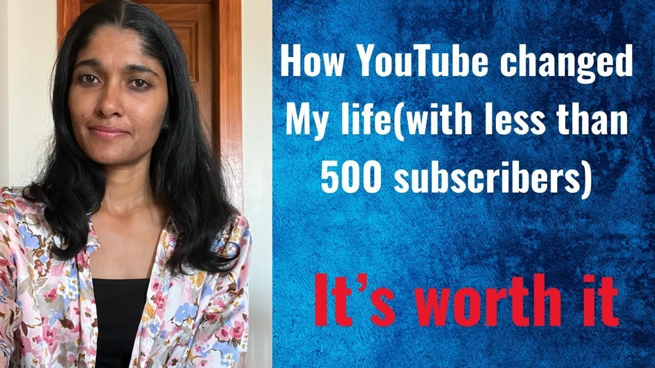 How YouTube changed my life (with less than 500 subscribers)/My ...